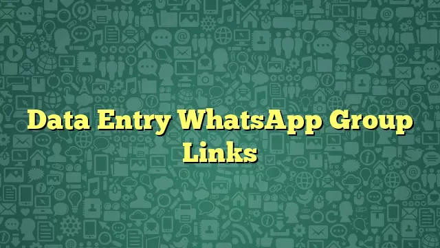 Data Entry WhatsApp Group Links 